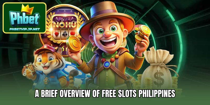 A brief overview of free slots Philippines