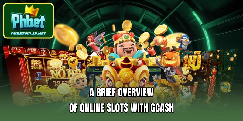 A brief overview of online slots with gcash
