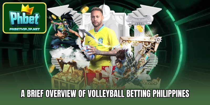 A brief overview of Volleyball Betting Philippines