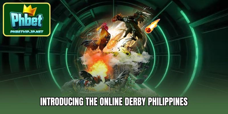 Introducing the online derby Philippines