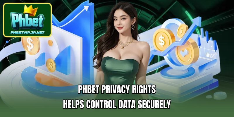 PHBET Privacy Rights helps control data securely