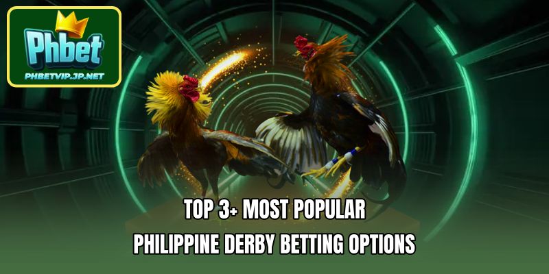 Top 3+ most popular Philippine derby betting options