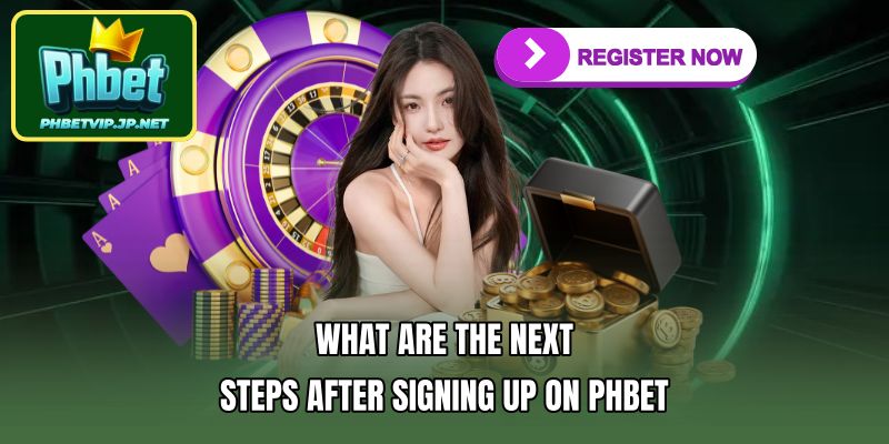 What Are the Next Steps After Signing Up on PHBET